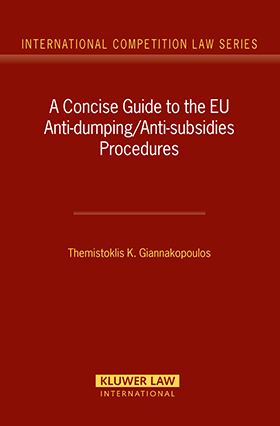 A concise guide to the EU anti-dumping/anti-subsidies procedures. 9789041124647