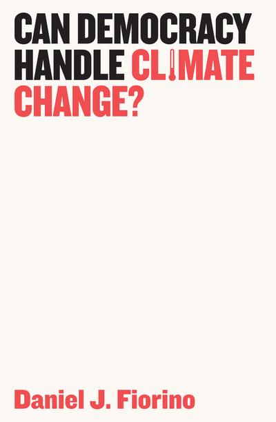 Can democracy handle climate change?. 9781509523962