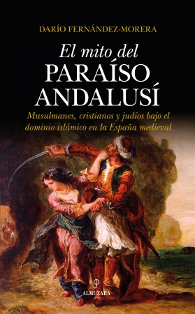 El mito del paraíso andalusí. 9788417229542
