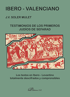 Ibero-Valenciano: testimonio de los primeros judíos de Sefarad. 9788491485452