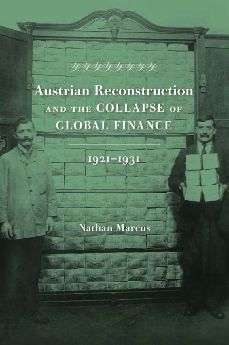 Austrian reconstruction and the collapse of global finance. 9780674088924