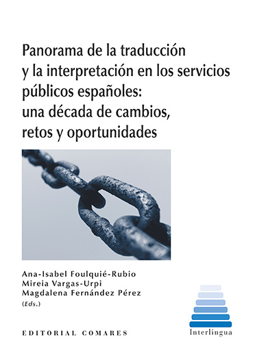 Panorama de la traducción y la interpretación en los servicios públicos españoles. 9788490456729