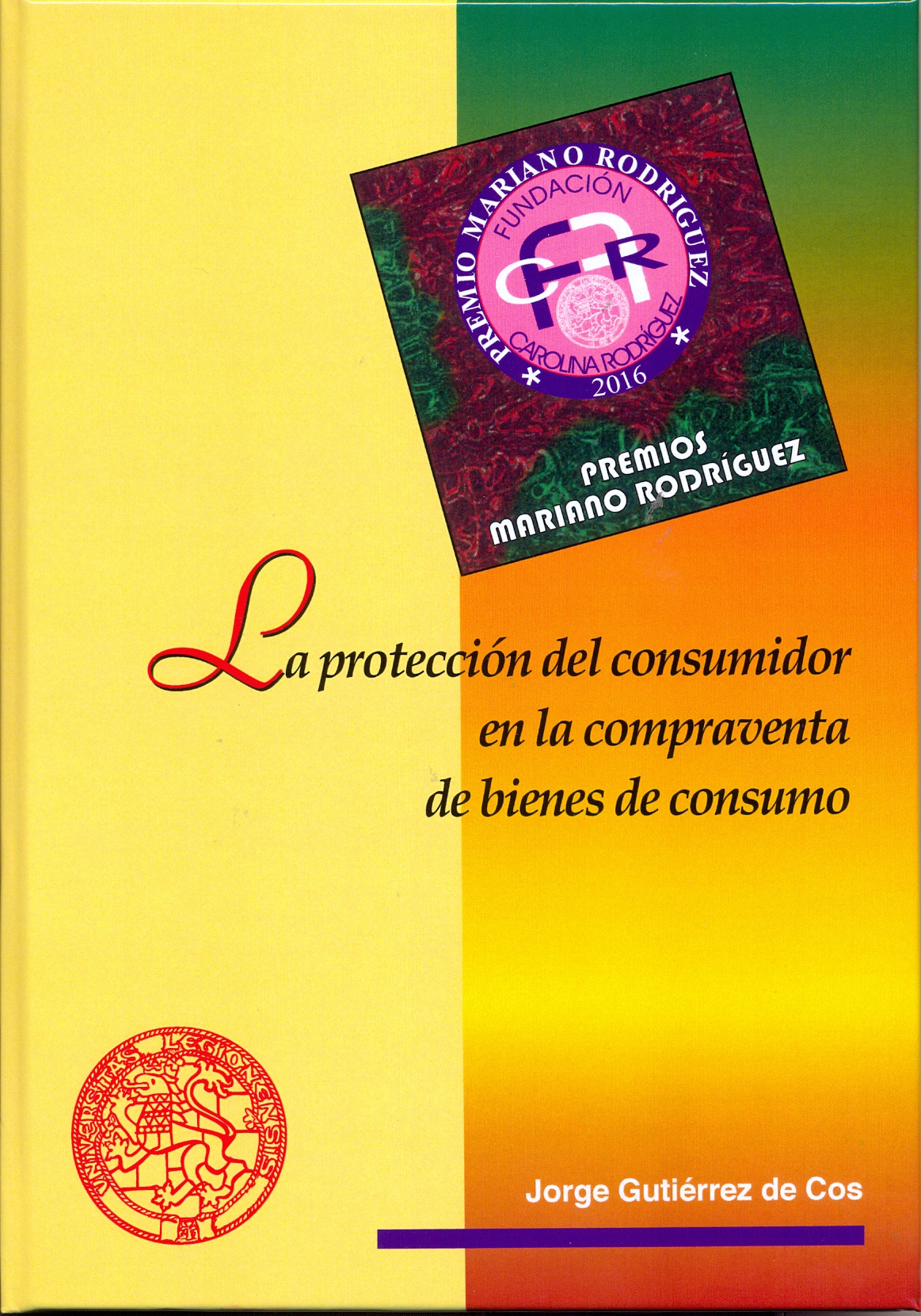 La protección del consumidor en la compraventa de bienes de consumo. 9788497739184
