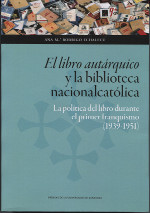 El libro autárquico y la biblioteca nacionalcatólica. 9788417358549