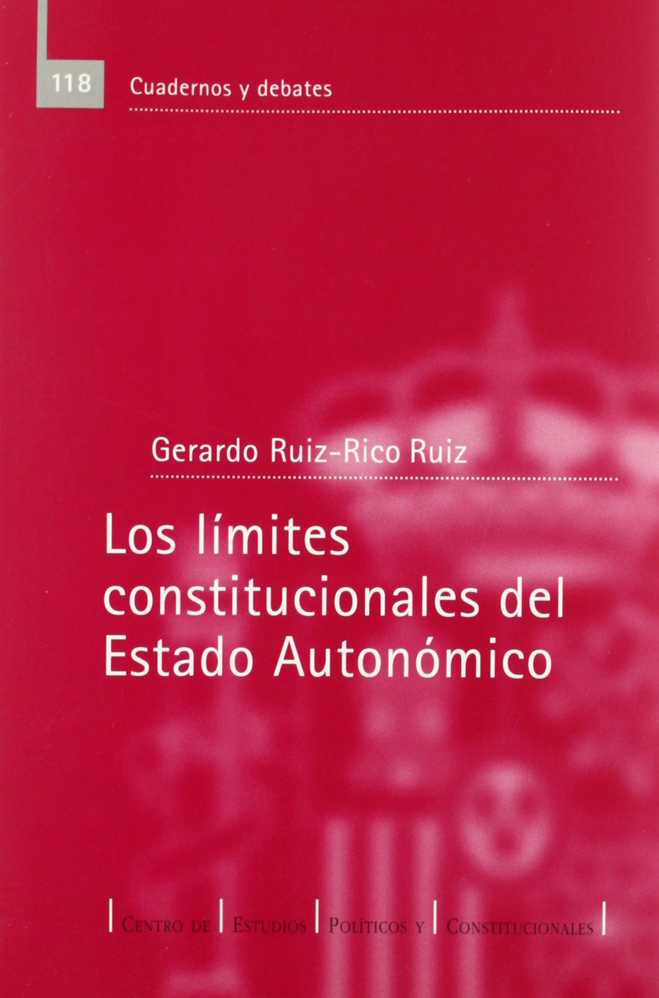 Los límites constitucionales del Estado Autonómico. 9788425911699
