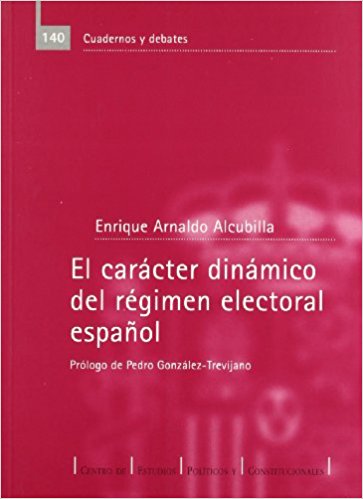 El carácter dinámico del régimen electoral español. 9788425912160