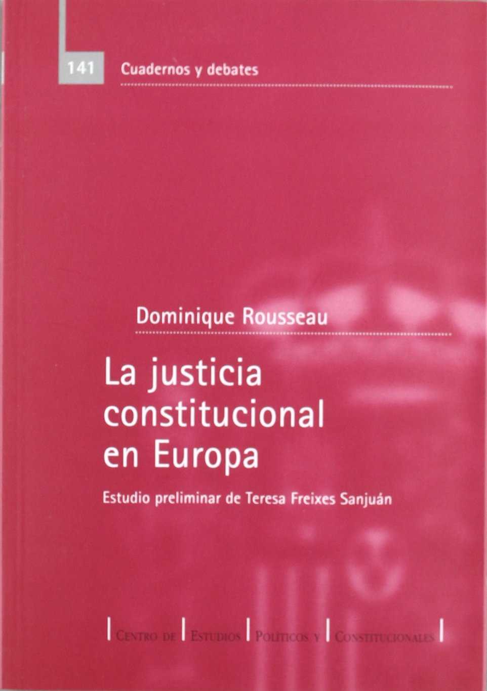 La justicia constitucional en Europa. 9788425912221