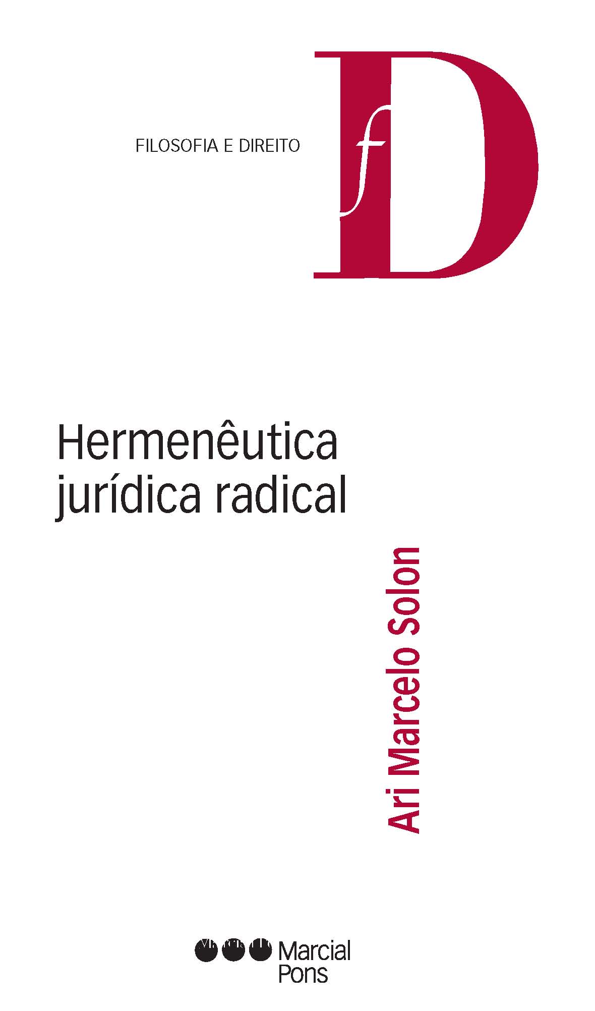 Hermenêutica jurídica radical. 9788566722451