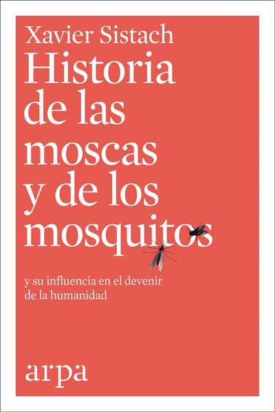 Historia de las moscas y de los mosquitos. 9788416601769
