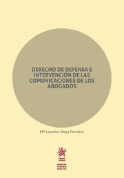 Derecho de defensa e intervención de las comunicaciones de los abogados. 9788491695608