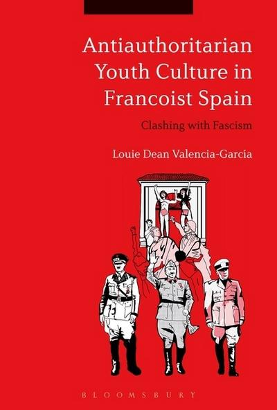 Antiauthoritarian youth culture in Francoist Spain. 9781350038479