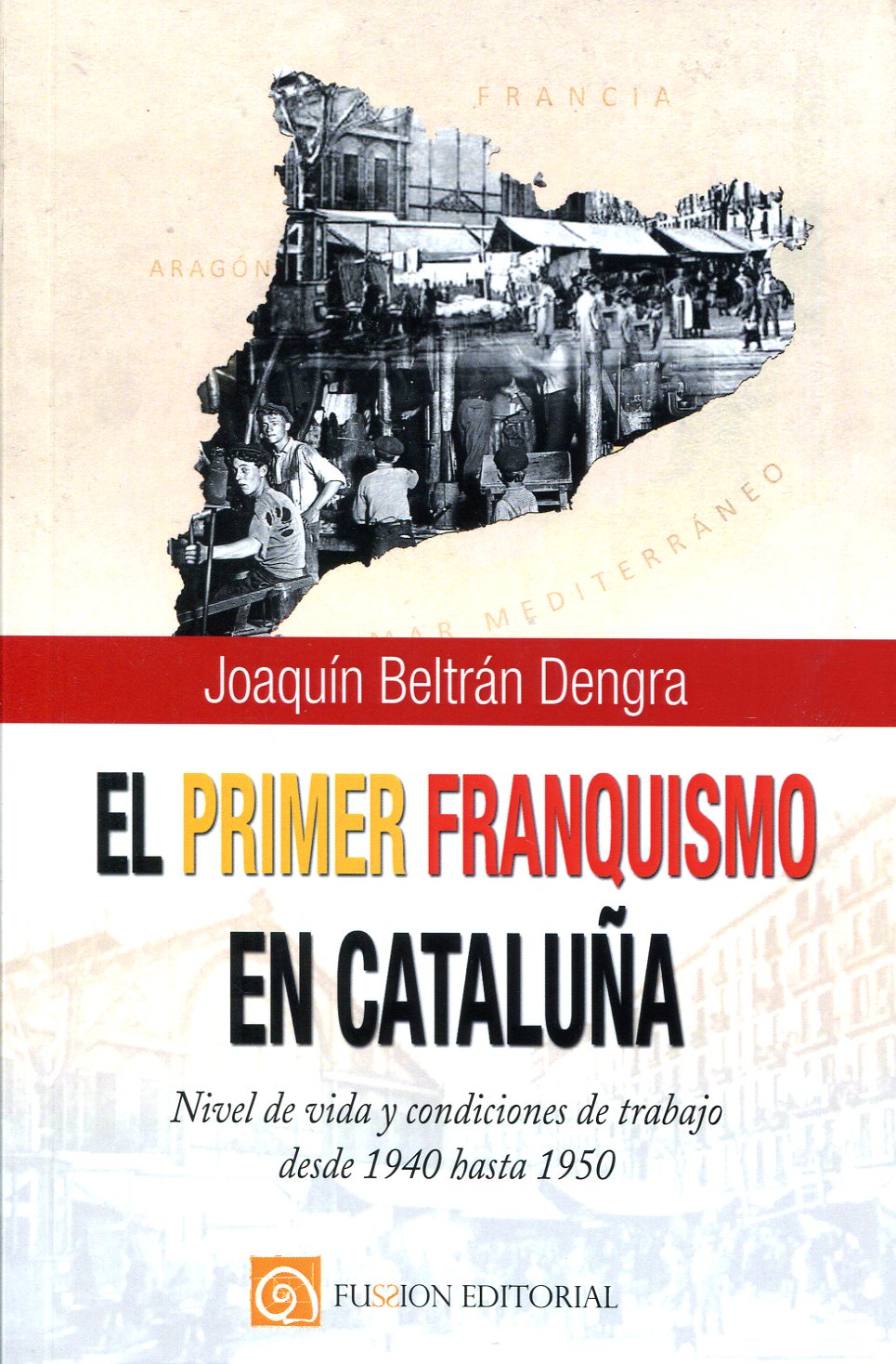 El primer franquismo en Cataluña. 9788417226572