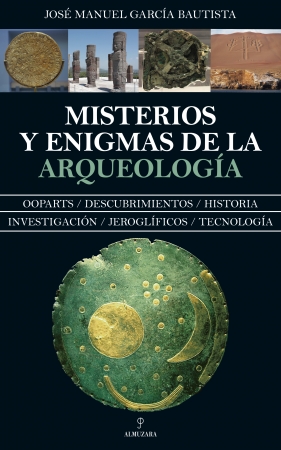 Misterios y enigmas de la Arqueología. 9788417418632