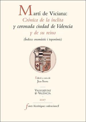 Martí de Viciana: crónica de la ínclita y coronada ciudad de Valencia y de su reino