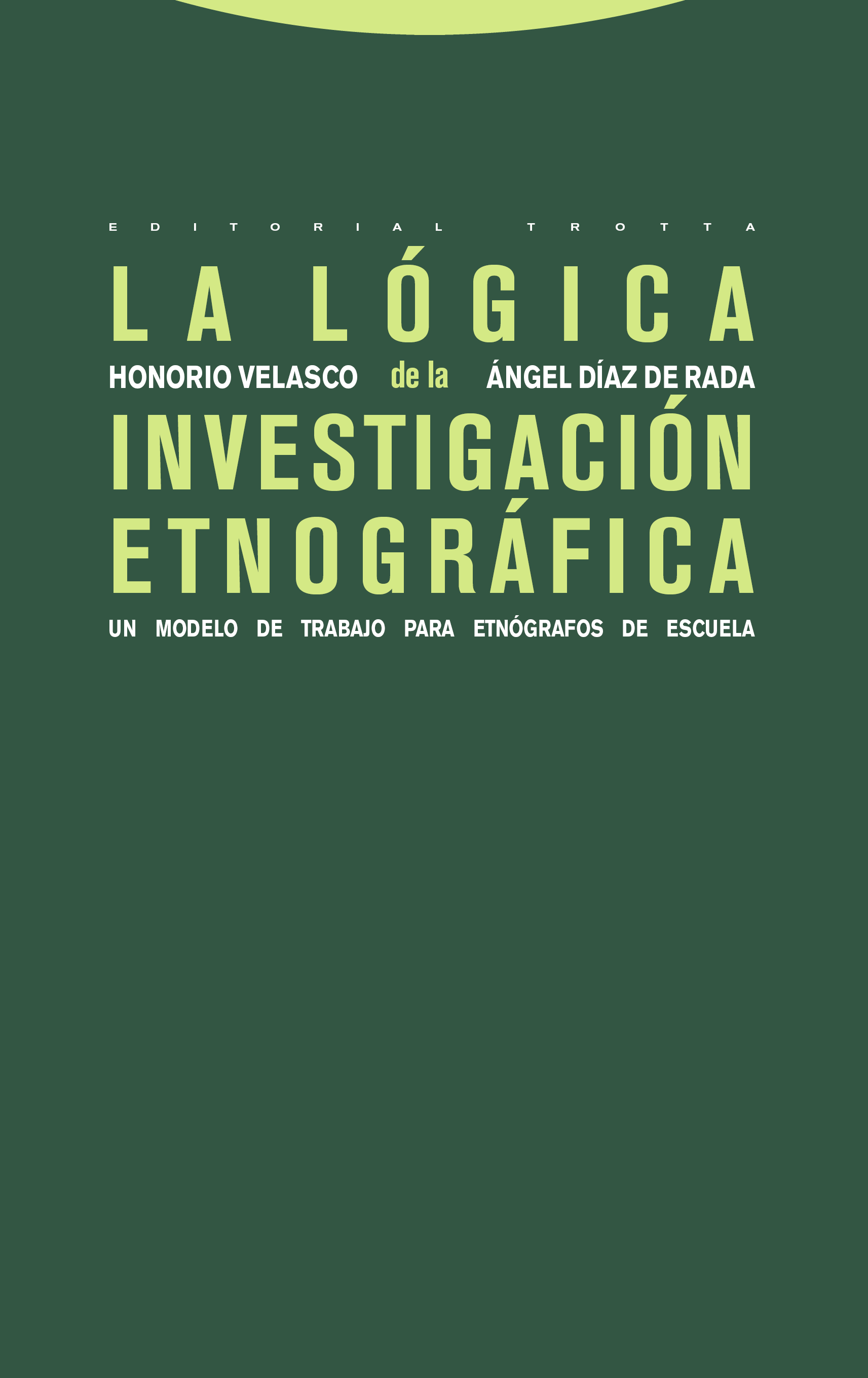 La lógica de la investigación etnográfica. 9788481646283