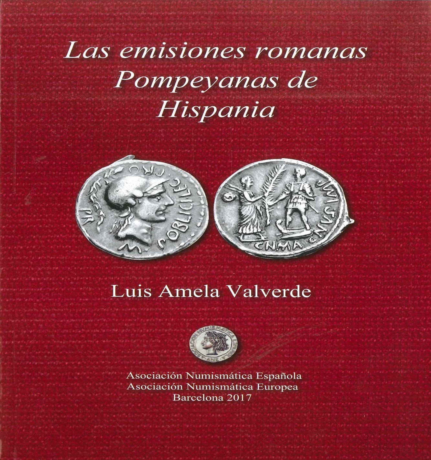 Las emisiones romanas pompeyanas de Hispania. 9788494660603