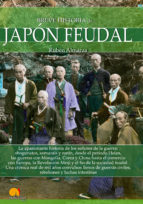 Breve historia del Japón feudal. 9788499679556