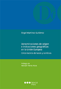 Denominaciones de origen e indicaciones geográficas en la Unión Europea. 9788491234937
