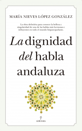 La dignidad del habla andaluza. 9788417418083