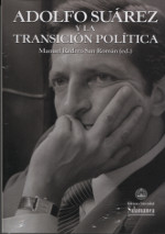 Adolfo Suárez y la Transición política. 9788490127940