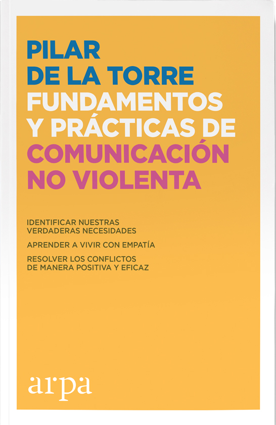 Fundamentos y prácticas de Comunicación No Violenta. 9788416601745