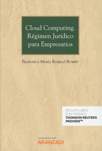 Cloud Computing. Régimen Jurídico para Empresarios. 9788491971528