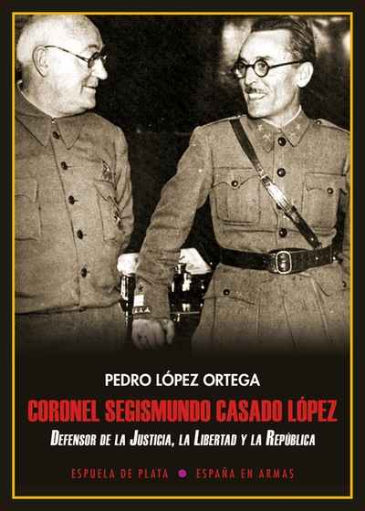 Coronel Segismundo Casado López. 9788417146474