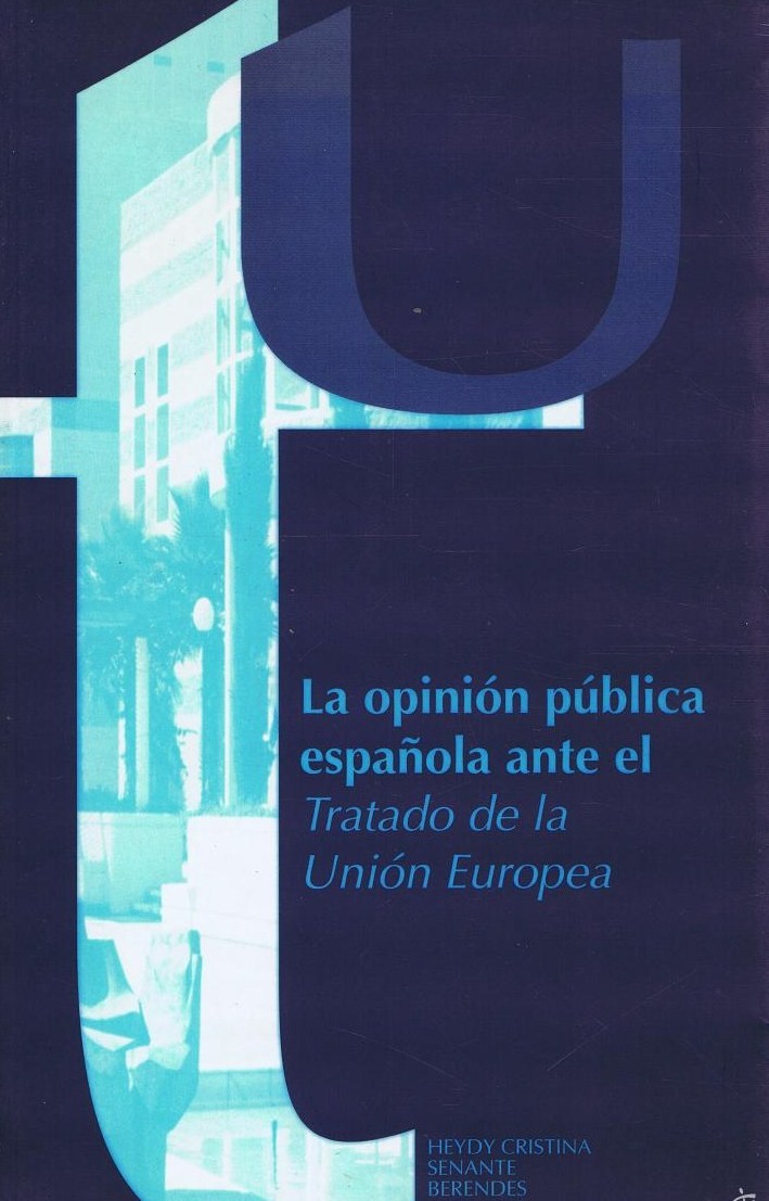 La opinion publica española ante el Tratado de la Unión Europea. 9788477843405