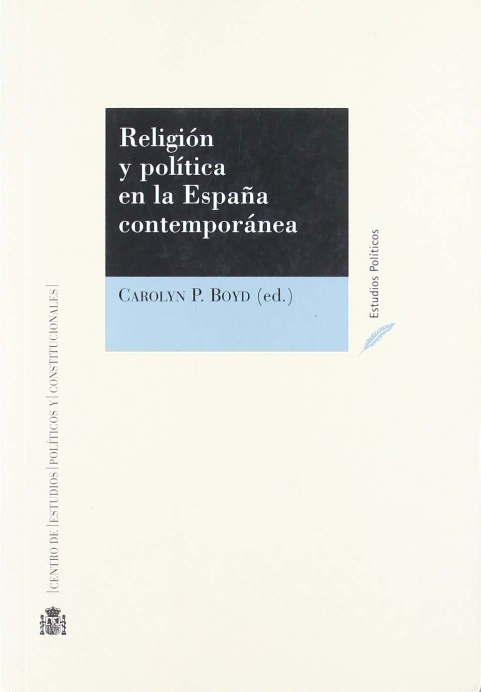 Religión y política en la España contemporánea. 9788425913709