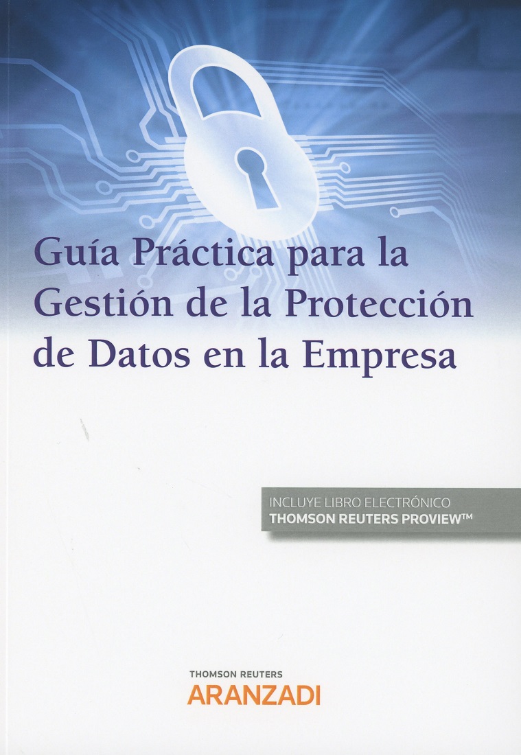 Guía práctica para la gestión de la protección de datos en la empresa. 9788491971948