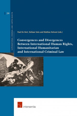 Convergences and divergences between International Human Rights, International Humanitarian and International Criminal Law. 9781780686400