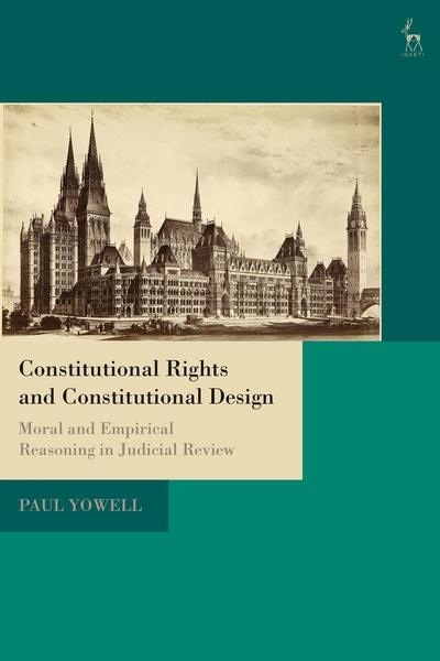 Constitutional rights and constitutional design. 9781509913596