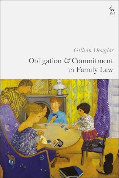 Obligation and commitment in Family Law. 9781782258520