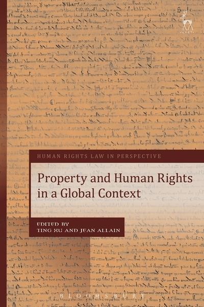 Property and Human Rights in a global context. 9781509921157