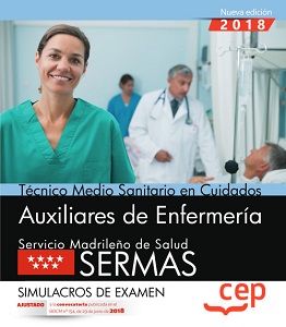 Técnico Medio Sanitario en Cuidados. Auxiliares de Enfermería. Servicio Madrileño de Salud SERMAS. 9788468172491