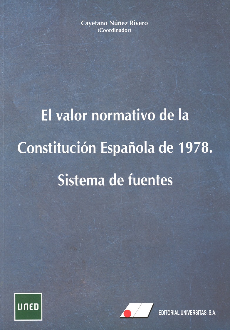 El valor normativo de la Constitución Española de 1978. 9788479914950