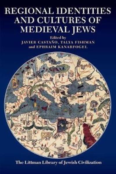 Regional identities and cultures of medieval jews. 9781906764678