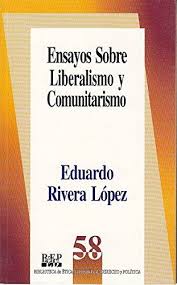 Ensayos sobre el liberalismo y el comunitarismo. 9789684763210