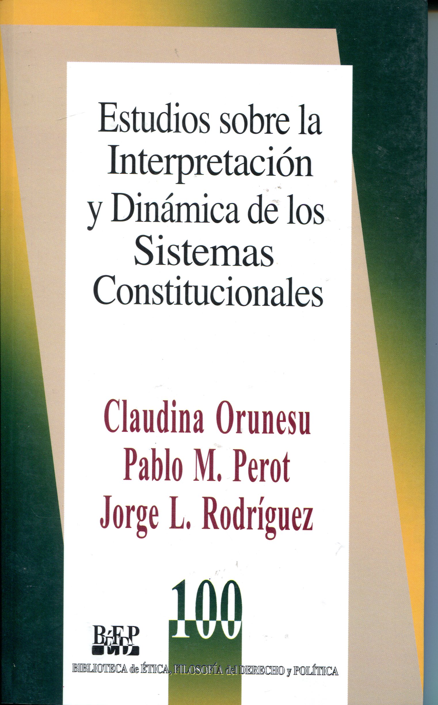 Estudios sobre la interpretación dinámica de los sistemas constitucionales. 9789684765252
