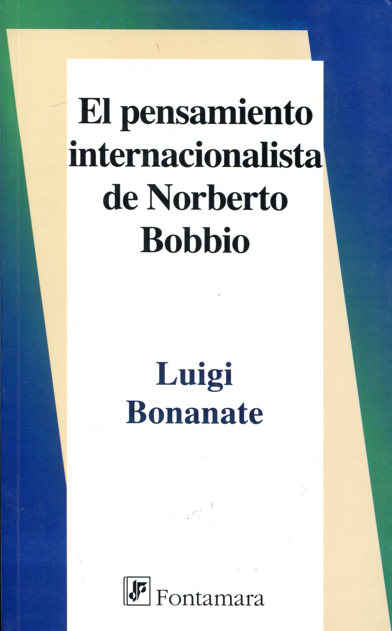 El pensamiento internacionalista de Norberto Bobbio. 9789684767294