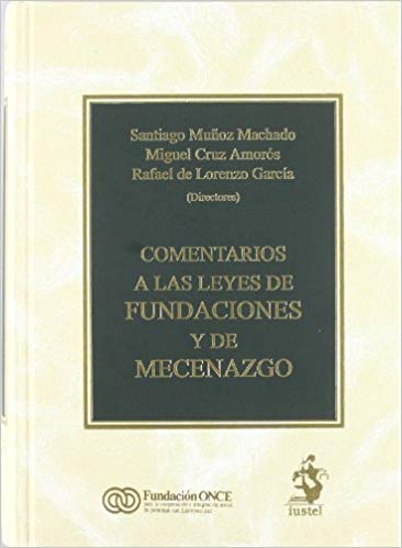 Comentarios a las Leyes de Fundaciones y Mecenazgo. 9788496440036