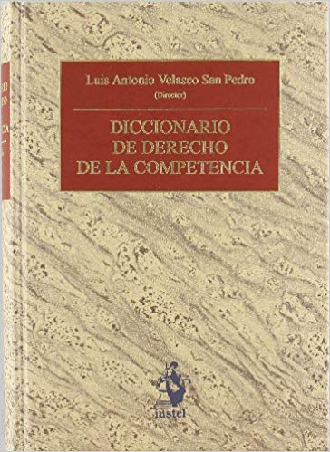 Diccionario de Derecho de la competencia. 9788496440708