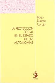 La protección social en el estado de las autonomías. 9788496717060