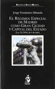 El régimen especial de Madrid como gran ciudad y capital del Estado. 9788496717299