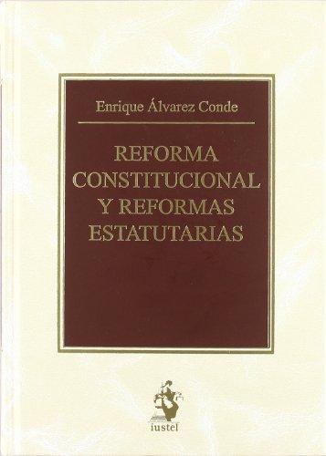Reforma constitucional y reformas estatutarias. 9788496717374