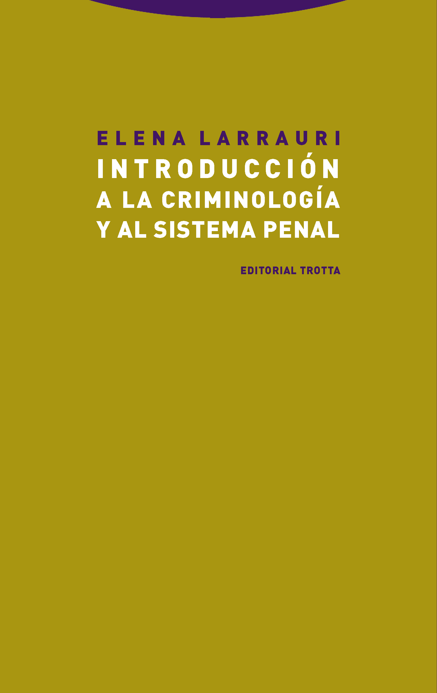 Introducción a la criminología y al sistema penal. 9788498797664