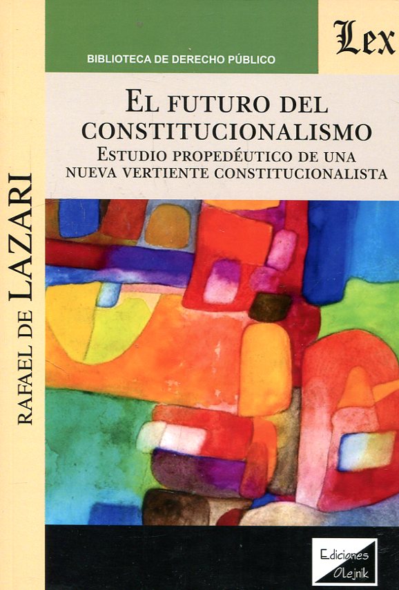 El futuro del constitucionalismo. 9789563922905