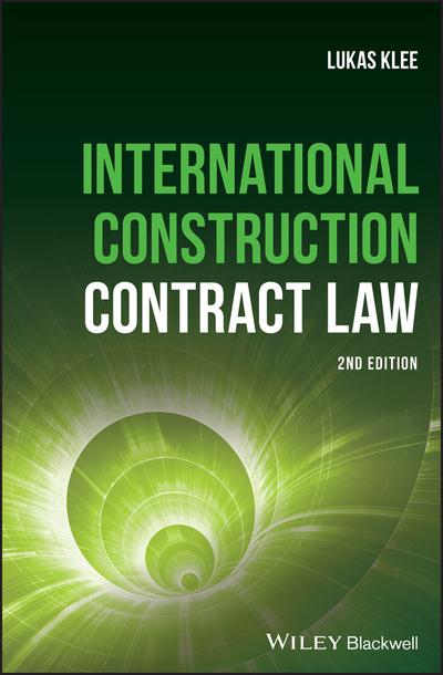 International construction contract Law. 9781119430384
