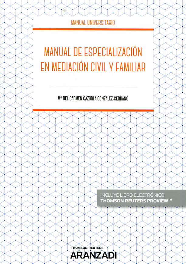 Manual de especialización en mediación civil y familiar. 9788491973713