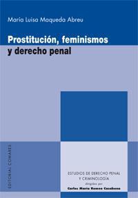 Prostitución, feminismos y Derecho penal. 9788498365023